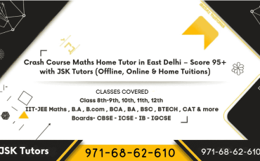Crash Course Maths Home Tutor in East Delhi | JSK Tutors – Online, Offline & Home Tuition
