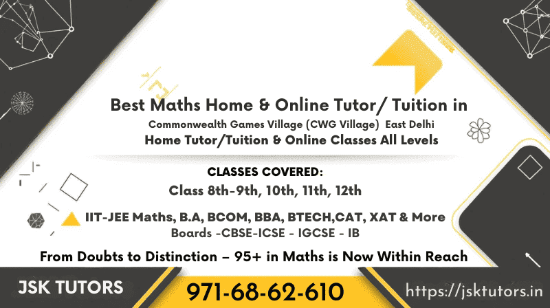 Maths Home Tutor in commonwealth games village East Delhi