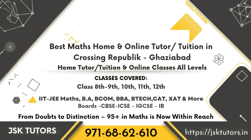 Maths Home Tutor Tuition in Crossing Republik Ghaziabad