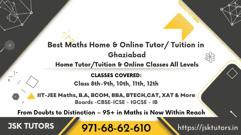 Best Maths Home Tutor Tuition in Ghaziabad