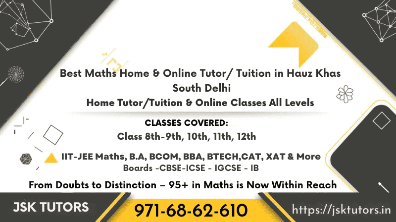 Best Maths Home Tutor Tutor in Hauz Khas South Delhi