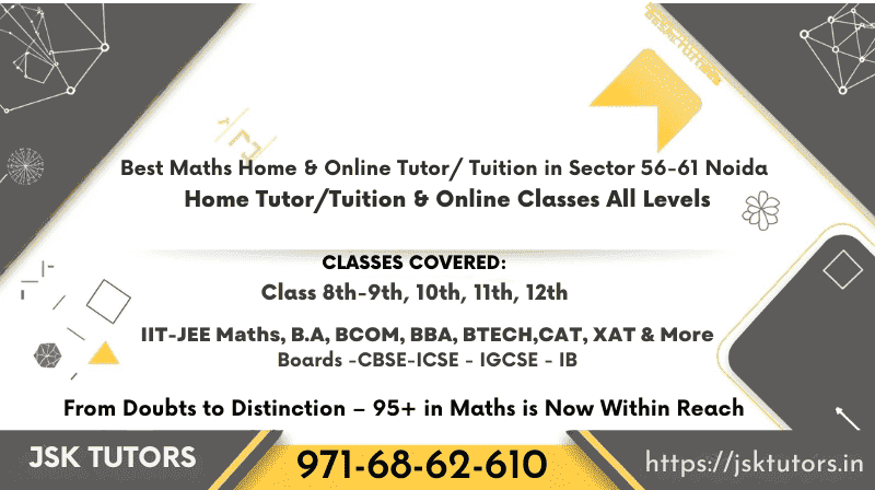 Best Maths Home Tutor Tuition in Sector 56-61 Noida